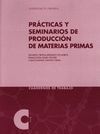 PRACTICAS Y SEMINARIOS DE PRODUCCION DE MATERIAS PRIMAS