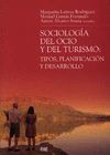 SOCIOLOGIA DEL OCIO Y DEL TURISMO: TIPOS, PLANIFICACION Y DESARROLLO