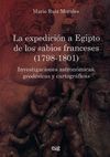 LA EXPEDICION A EGIPTO DE LOS SABIOS FRANCESES 1798 1801