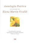 ANTOLOGIA POETICA EN HONOR DE ELENA MARTIN VIVALDI