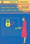 PROTECCION DE DATOS DE CARACTER PERSONAL (CONOCE TUS DERECHOS)