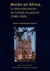 LA MISION EN AFRICA. DESCOLONIZACION DE GUINEA ECUATORIAL (1968-1969)