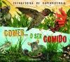 COMER...O SER COMIDO ( ESTRATEGIAS DE SUPERVIVENCIA )