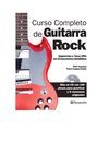 CURSO COMPLETO DE GUITARRA DE ROCK. CON CD