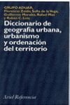 DICCIONARIO DE GEOGRAFIA URBANA,URBANISMO Y ORDENACION DEL TERRITORIO