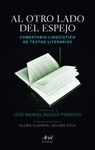 AL OTRO LADO DEL ESPEJO. COMENTARIO LINGÜÍSTICO DE TEXTOS LITERARIOS