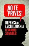 ¡NO TE PRIVES! DEFENSA DE LA CIUDADANIA
