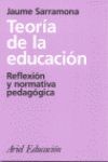 TEORIA DE LA EDUCACION. REFLEXION Y NORMATIVA