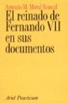 EL REINADO DE FERNANDO VII EN SUS DOCUMENTOS