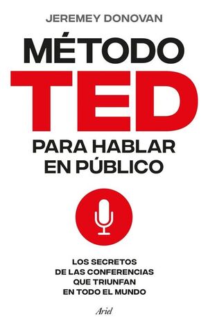 EL MÉTODO TED PARA HABLAR EN PÚBLICO