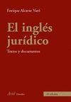 EL INGLES JURIDICO. TEXTOS Y DOCUMENTOS. 6ª EDICION