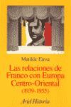 LAS RELACIONES DE FRANCO CON EUROPA CENTRO-ORIENTAL (1939-1955)