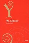 ( Y) YO, CALVINO