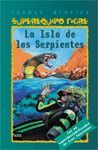 LA ISLA DE LAS SERPIENTES (SUPEREQUIPO TIGRE 2)