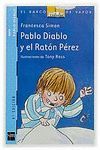 PABLO DIABLO Y EL RATON PEREZ (3). HAY OTRO NUEVO
