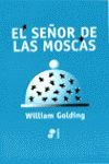 EL SEÑOR DE LAS MOSCAS. PREMIO NOBEL DE LITERATURA 1983
