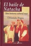 EL BAILE DE NATACHA . UNA HISTORIA CULTURAL RUSA