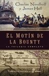 EL MOTIN DE LA BOUNTY. LA TRILOGIA COMPLETA