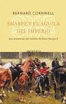 SHARPE Y EL AGUILA DEL IMPERIO. FUSILERO RICHARD SHARPE 1