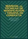 MANUAL DE TECNICAS DE MODIFICACION Y TERAPIA DE CONDUCTA 3ª ED.