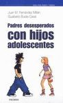 PADRES DESESPERADOS CON HIJOS ADOLESCENTES