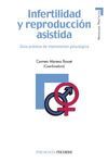INFERTILIDAD Y REPRODUCCION ASISTIDA. GUIA PRACTICA INTERVENCION PSICO
