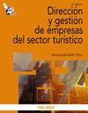 DIRECCION Y GESTION DE EMPRESAS DEL SECTOR TURISTICO. 4ª EDICION