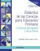 DIDÁCTICA DE LAS CIENCIAS PARA EDUCACIÓN PRIMARIA. 1 : CIENCIAS DEL ESPACIO Y DE LA TIERRA