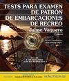 TESTS PARA EXAMEN DE PATRÓN DE EMBARCACIONES DE RECREO.  7ª ED.