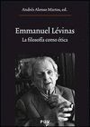 EMMANUEL LEVINAS. LA FILOSOFIA COMO ETICA