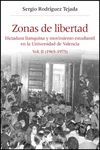 ZONAS DE LIBERTAD II (1965-1975). DICTADURA FRANQUISTA Y MOVIMIENTO...