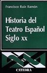 HISTORIA DEL TEATRO ESPAÑOL. SIGLO XX