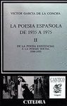 LA POESIA ESPAÑOLA DE 1935 A 1975. TOMO II