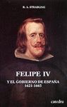 FELIPE IV Y EL GOBIERNO DE ESPAÑA 1621-1665