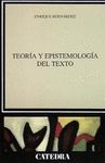 TEORIA Y EPISTEMOLOGIA DEL TEXTO