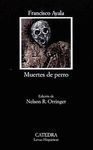 MUERTES DE PERRO. PREMIO PRINCIPE ASTURIAS 1998. CERVANTES 1991