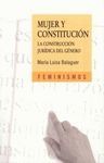 MUJER Y CONSTITUCION. LA CONSTRUCCION JURIDICA DEL GENERO