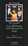 UBÚ PRESIDENT. LA INCREÍBLE HISTORIA DEL DR. FLOIT & MR. PLA. DAAALI