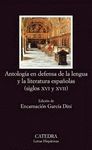 ANTOLOGÍA EN DEFENSA DE LA LENGUA Y LITERATURA ESPAÑOLAS (SIGLOS XVI..