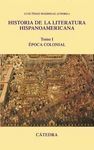 HISTORIA DE LA LITERATURA HISPANOAMERICANA, I. EPOCA COLONIAL