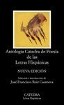 ANTOLOGÍA CÁTEDRA DE POESÍA DE LAS LETRAS HISPÁNICAS. NUEVA EDICIÓN