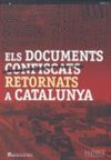 DOCUMENTS CONFISCATS / RETORNATS A CATALUNYA ( ARXIU NACIONAL DE CATAL