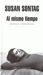 AL MISMO TIEMPO. ENSAYOS Y CONFERENCIAS. PREMIO PRINCIPE ASTURIAS 2003
