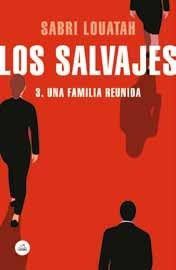 LOS SALVAJES 3: UNA FAMILIA REUNIDA