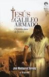JESUS, EL GALILEO ARMADO