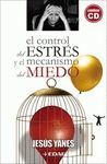 EL CONTROL DEL ESTRES Y EL MECANISMO DEL MIEDO. CON CD