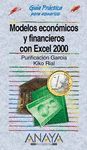 MODELOS ECONOMICOS Y FINANCIEROS CON EXCEL 2000 CON CD-ROM. GUIA PRACT