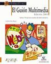 EL GUIÓN MULTIMEDIA. EDICIÓN 2003