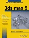 3DS MAX 5 . MANUAL IMPRESCINDIBLE