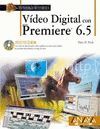 VÍDEO DIGITAL CON PREMIERE 6.5
